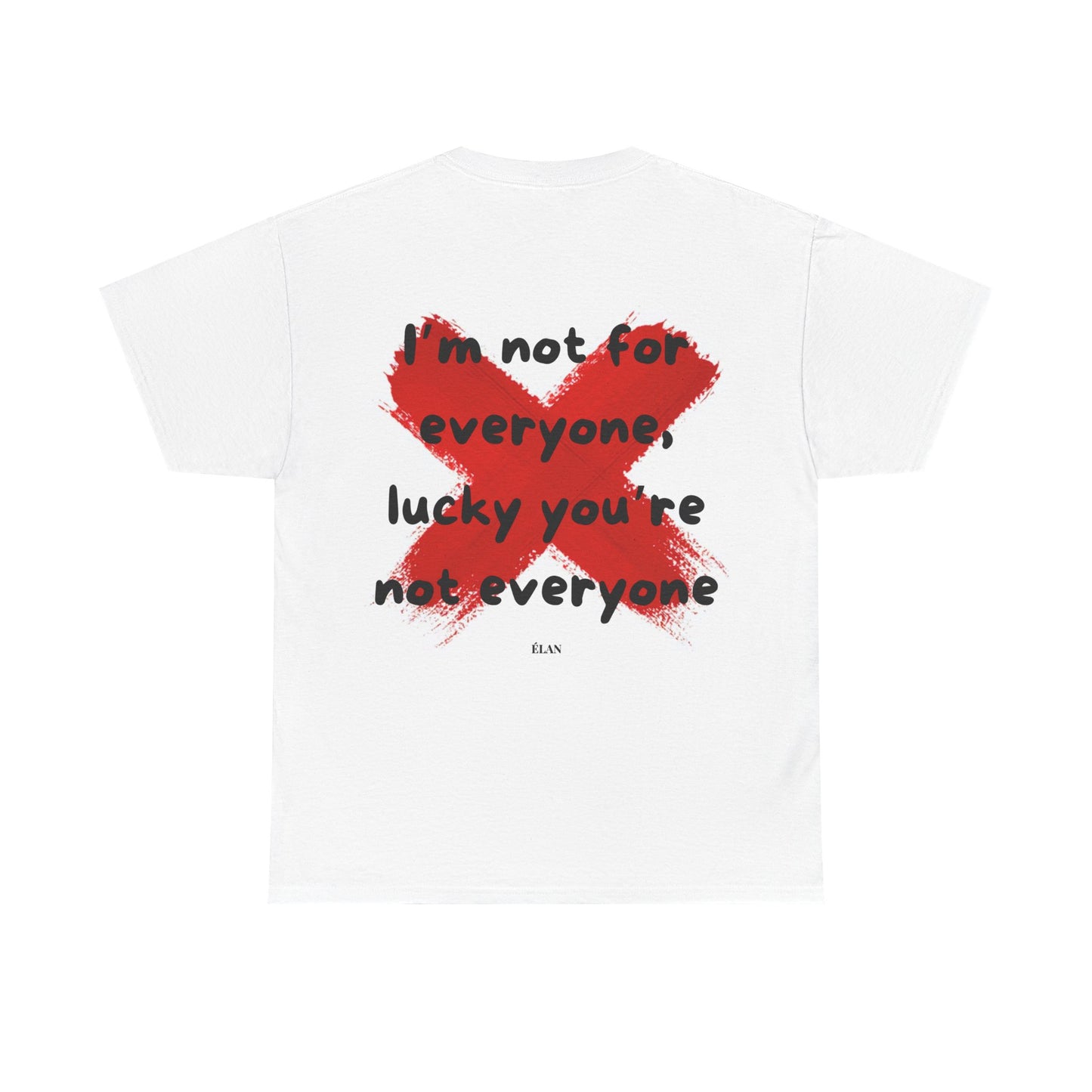 Not For Everyone Tee White