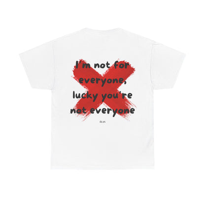 Not For Everyone Tee White