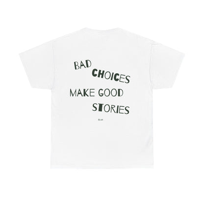 Bad Choices Tee White