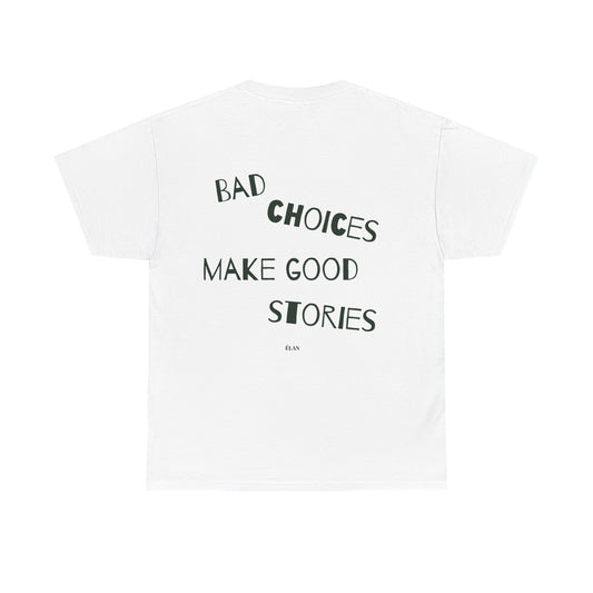 Bad Choices Tee White