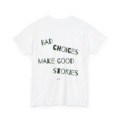 Bad Choices Tee White